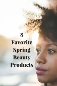 8 Favorite Spring Beauty Products to Try Now- makeup, skincare, fragrance and hair products