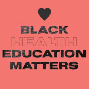 Black Health Disparities Improving the Situation Through Education