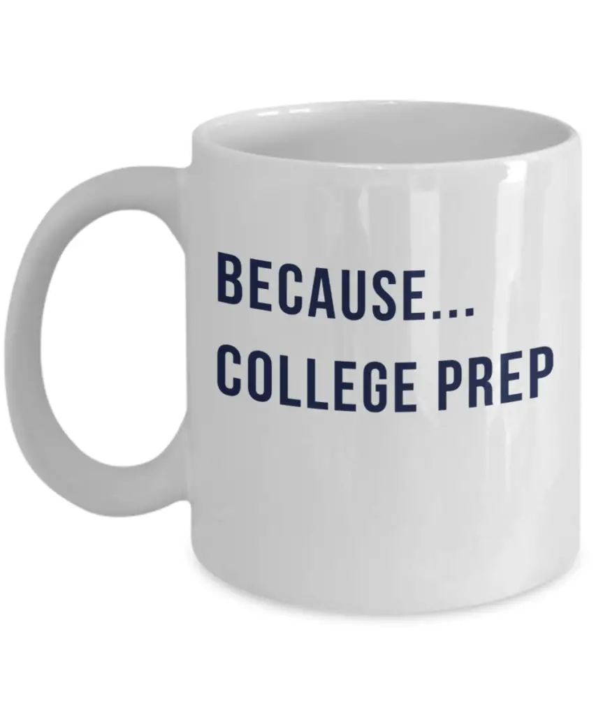 funny college prep mug