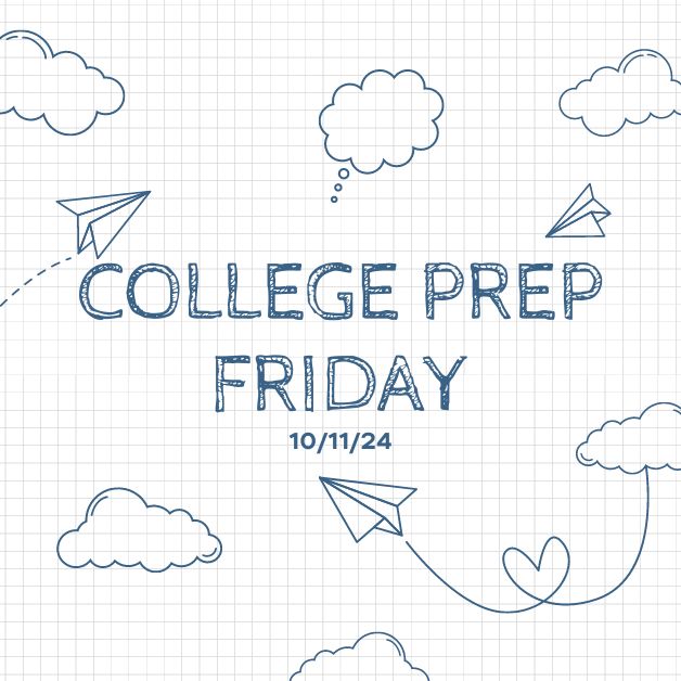 College Prep Friday (10/11)